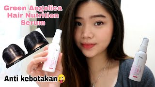 Review Green Angelica Hair Nutrition Serum (Rambut auto tebal!) || Verent Rusli