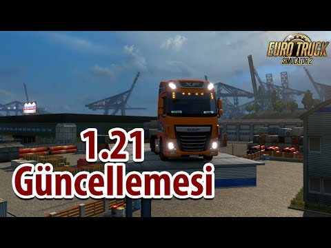 Euro Truck Simulator 2 - 1.21 Güncelleme İncelemesi