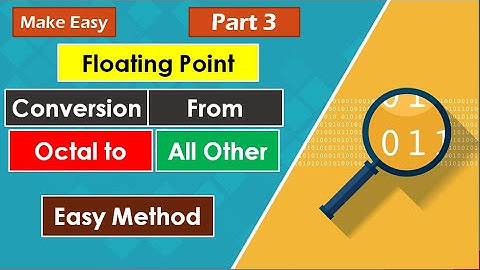 Floating Point Octal to Other Base Conversion | Octal to Decimal | Binary | Hexa || Make Easy