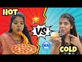 Hot vs cold food challengesharmila george