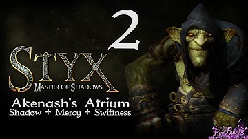 Styx: Master of Shadows -  Akenash