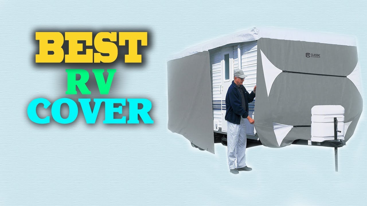 RV Cover Top 5 Best RV Covers in 2023. YouTube