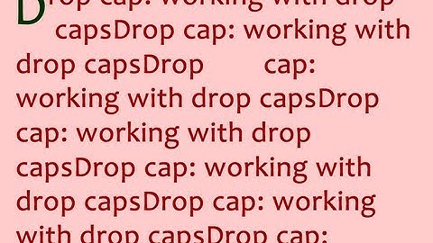 Dreamweaver cs 5.5 Tutorial : Working with drop caps.