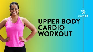 Cardio: Upper Body | Cardio Workout | Core Workout | Upper Body Workout | Cult Fit | CureFit