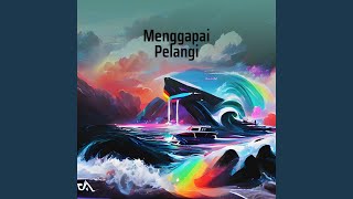 Menggapai Pelangi