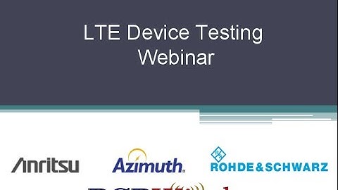 RCR Wireless Editorial Webinar: LTE Device Testing