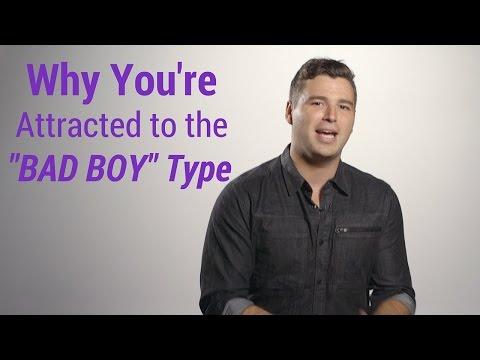 Why You’re Attracted to the “Bad Boy” Type