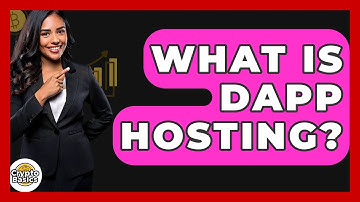 What Is DApp Hosting? - CryptoBasics360.com