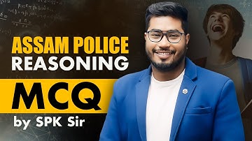 Assam Police || REASONING || Top 20 MCQ || By SPK Sir