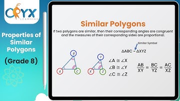 Properties of Similar Polygons | Grade 8 Math | Oryx Learning