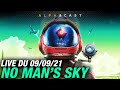 Vod  no mans sky la dcouverte enfin aprs 5 ans avec antoine daniel  live du 09092021