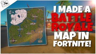 I made a Battle Royale Map in Fortnite Creative!