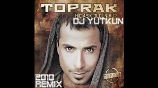 DJ YUTKUN ft TOPRAK HIC ASIK OLDUN MU REMIX Resimi