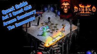 Diablo 2 Resurrected - Quest Guide - Act 2 Quests 4 and 5 - Arcane Sanctuary and The Summoner