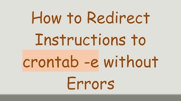 How to Redirect Instructions to crontab -e without Errors