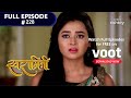 Swaragini | स्वरागिनी | Episode 228