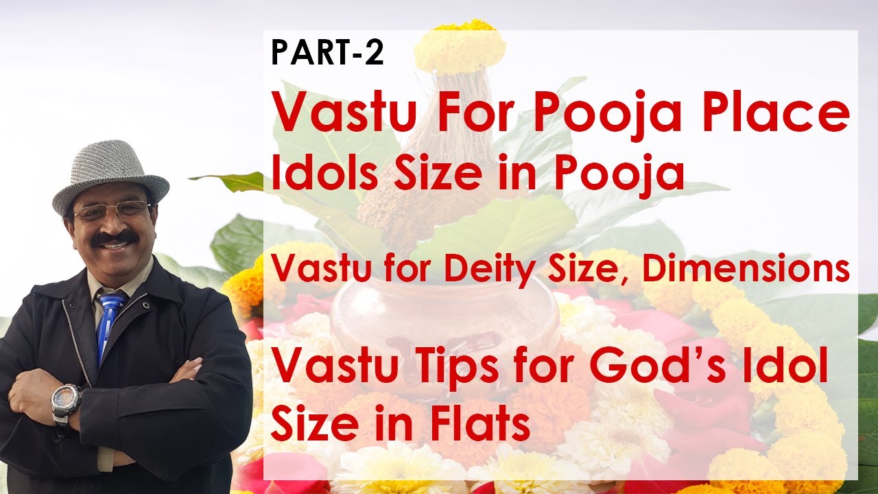 Vastu for Pooja Room PART2, Height of idols in Pooja Room, Vastu Idol