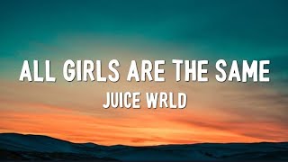 Juice WRLD - All girls are the same (lyrics)