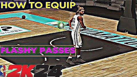 HOW TO EQUIP FLASHY PASSES IN NBA 2K24! HOW TO USE FLASHY PASS ON NBA 2K24