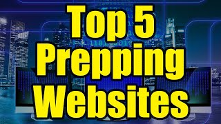 Top 5 Prepping And Preparedness Websites Time To Prepare