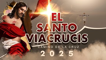 VIACRUCIS Tradicional 2025 con Letra ✟ Santo Vía Crucis con Meditaciones 🙌🏻 Pasión del Señor