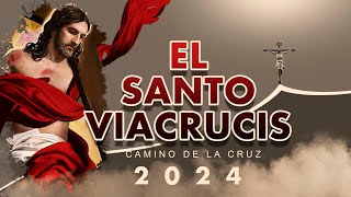 VIACRUCIS Tradicional 2024 con Letra ✟ Santo Vía Crucis con Meditaciones  Pasión del Señor