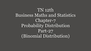 TN 12th BM | Chapter 7 |  Probability Distribution | Binomial Distribution || Part 27