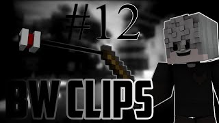 Bw Clips #12