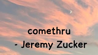 Jeremy Zucker - comethru (Lyric video)