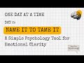 Day 2: Name It to Tame It: This Simple Trick Helps You Control Your Emotions