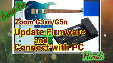 Zoom g3xn/5n firmware update l how to connect zoom g3xn with PC
