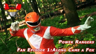 Power Rangers Fan Film Episode 1:Along Came a Fox