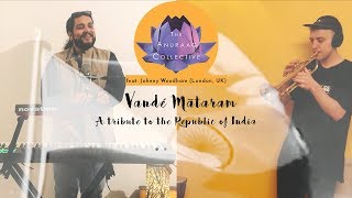 The Anuraag Collective - Vande Mataram ft. Johnny Woodham