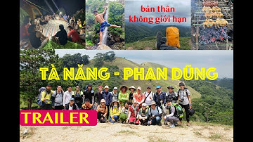 TÀ NĂNG - PHAN DŨNG: CUNG DƯỜNG TREKKING ĐẸP NHẤT VIỆT NAM | Trailer | Ocean Go&Share