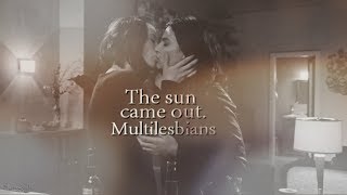 The sun came out | Multilesbian