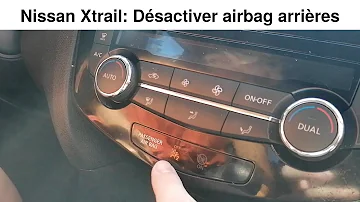 Comment désactiver l'airbag du passager avant Nissan X-trail ?