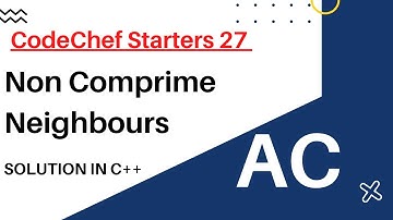 CodeChef Starters 27 Division 2   Non-Comprime Neighbours Solution in C++ Code