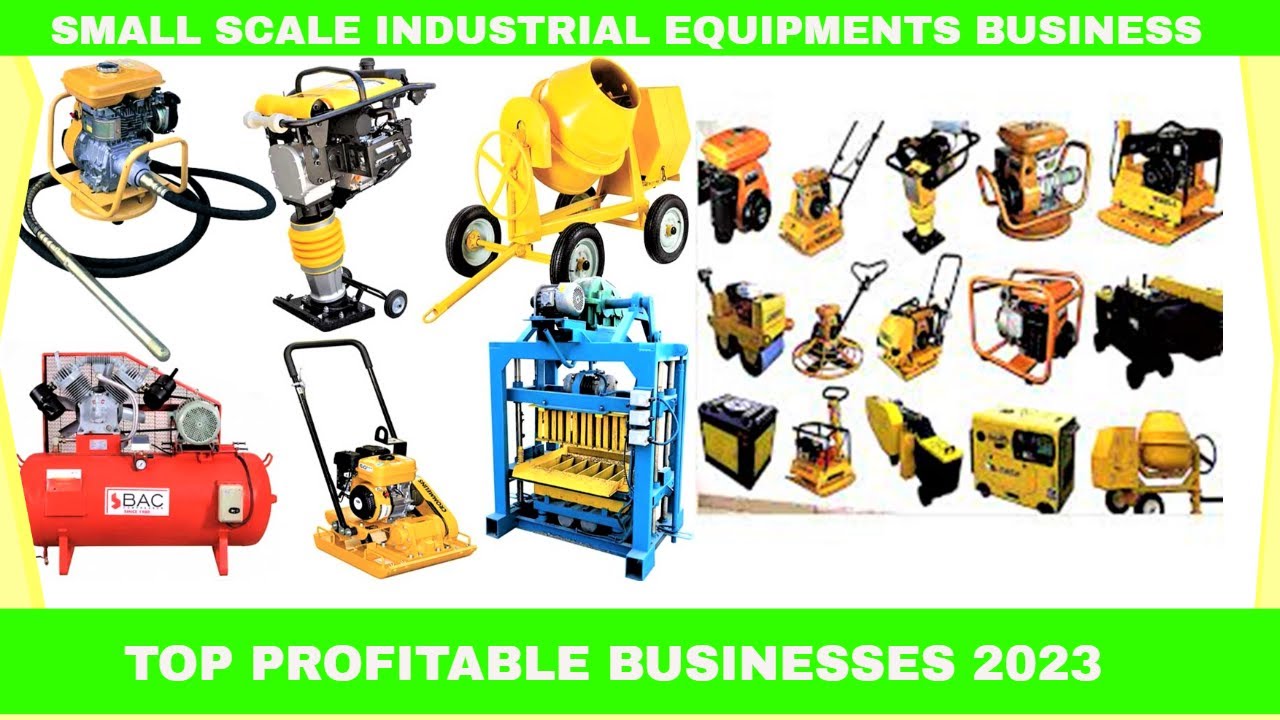 HOW TO STARTING A PROFITABLE SMALL SCALE INDUSTRIAL EQUIPMENTS. #businessideas2023