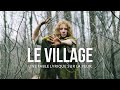 Le village  une fable lyrique sur la peur  reupload