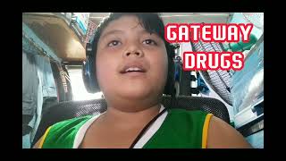 Ano ang Gateway Drugs? - Health Education with Czyrus Jhay