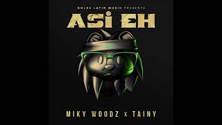 Miky Woodz X Tainy  - Así Eh