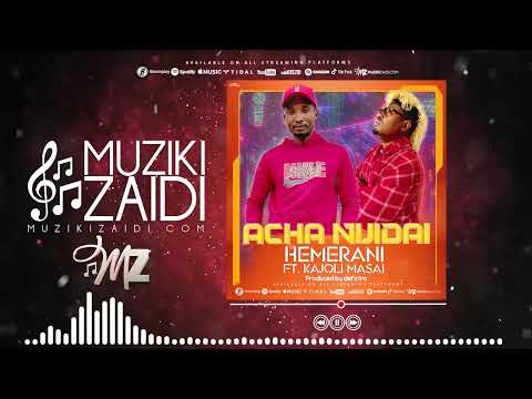 Hemerani Ft Kajoli Masai Acha Nijidai Official Audio