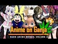 Anime on Ganja: 3 || Dank Anime Memes: Volume 3