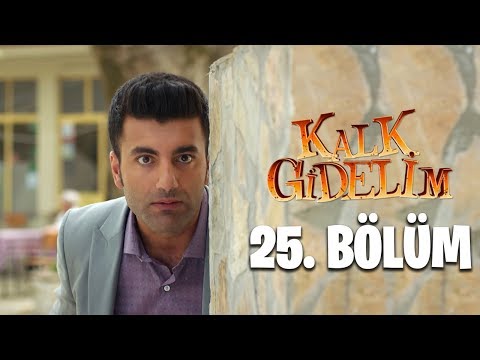 Kalk Gidelim 25. Bölüm