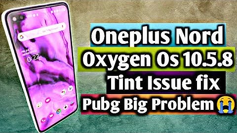 Oneplus Nord Oxygen Os 10.5.8 Update rolling Out || Display tint issue , Battery performance, Pubg