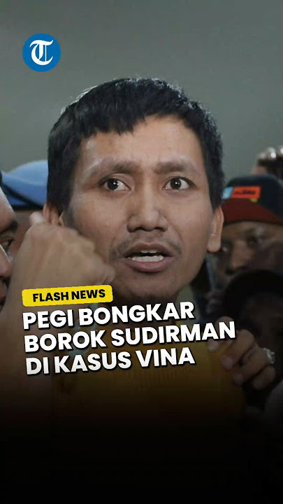 Kesaksian Sudirman soal Kasus Vina Cirebon Tegas Dibantah Pegi Setiawan, Sebut Pengakuannya Bohong