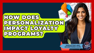 How Does Personalization Impact Loyalty Programs? - Marketing and Advertising Guru