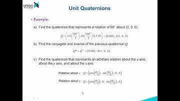 Lecture 2 - 2.4: Quaternions (Robotics UTEC 2018-1)