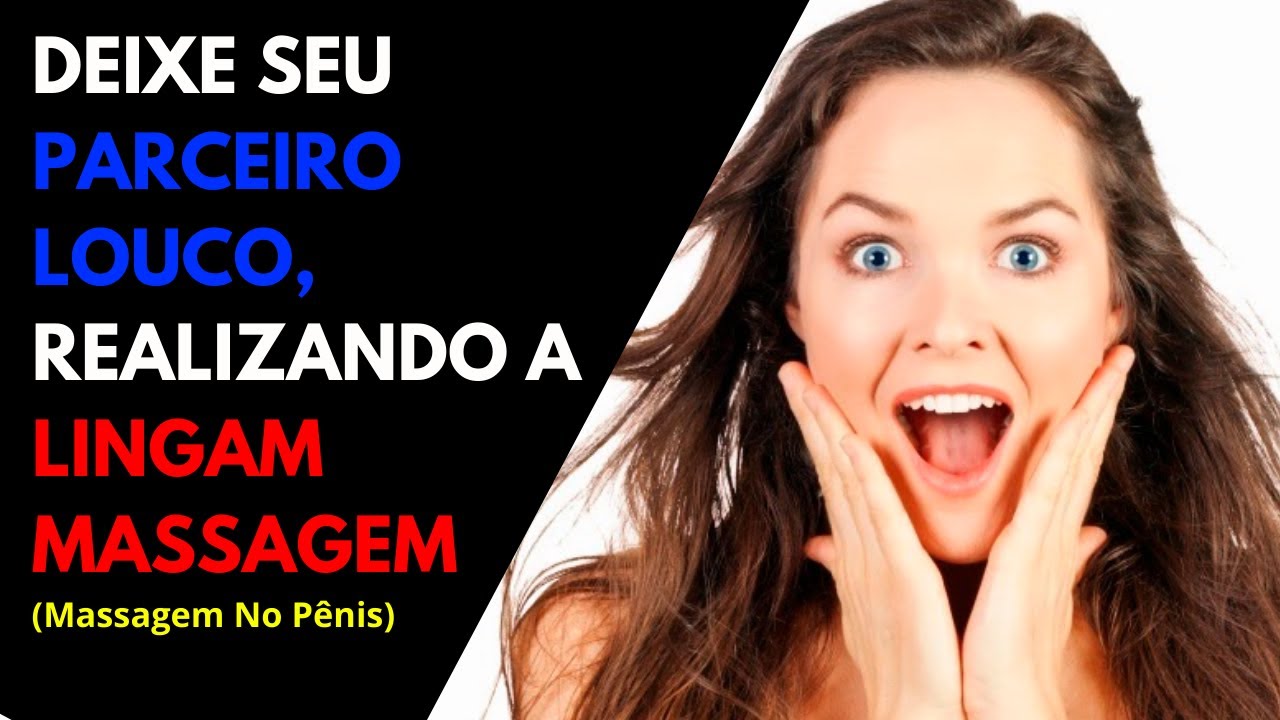 Lingam Massagem - O que é ? Como Fazer ? ( Aprenda Passo a Passo) - YouTube