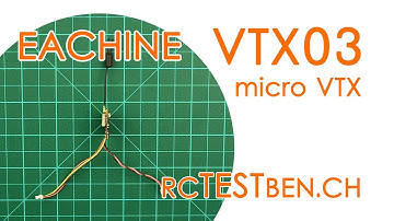 Eachine VTX03 FPV VTX RF Power Testing (25-50-200mW 72CH FPV micro VTX) - RCTESTBEN.CH